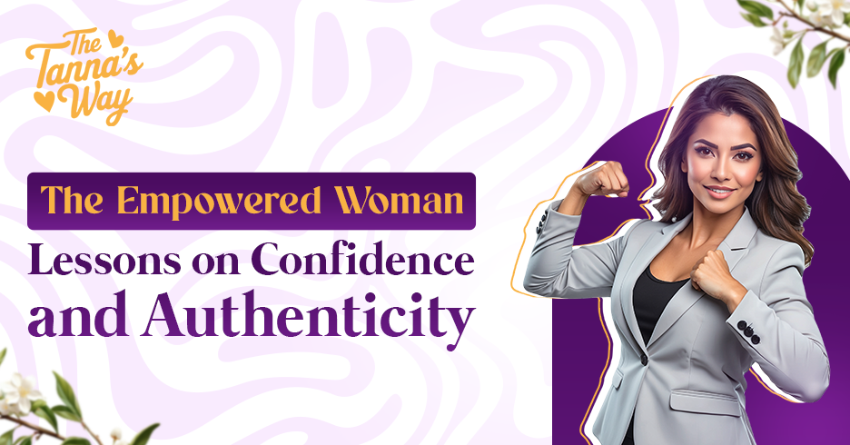The Empowered Woman Lessons on Confidence and Authenticity