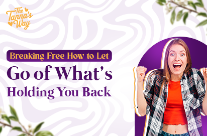 How to Let Go of What’s Holding You Back